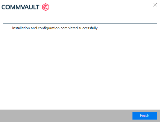 Final Commvault agent installation screen with the Finish button Final Commvault agent installation screen with the Finish button